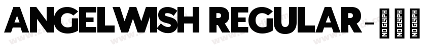 ANGELWISH REGULAR字体转换 ANGELWISH REGULAR字体转换